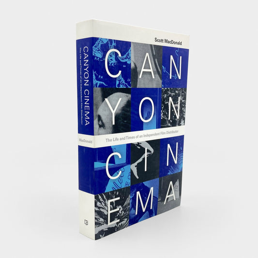 Canyon Cinema: Life & Times of an Independent Film Distributor