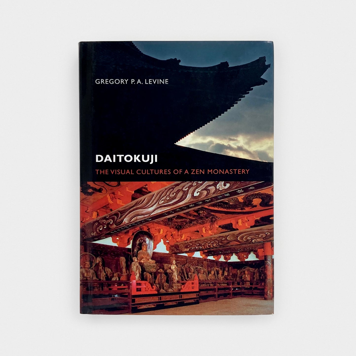 Daitokuji: The Visual Cultures of a Zen Monastery