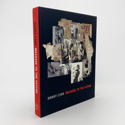 Danny Lyon: Message to the Future