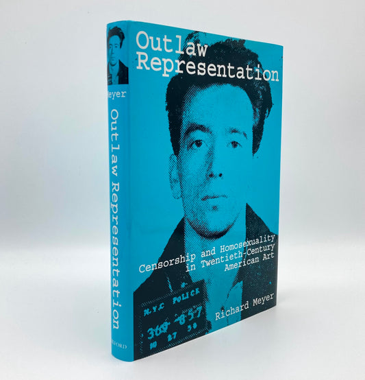 Outlaw Representation: Censorship and Homosexuality in Twentieth-Century American Art