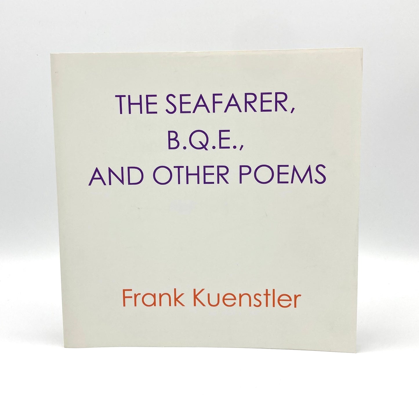 The Seafarer, B.Q.E., and Other Poems