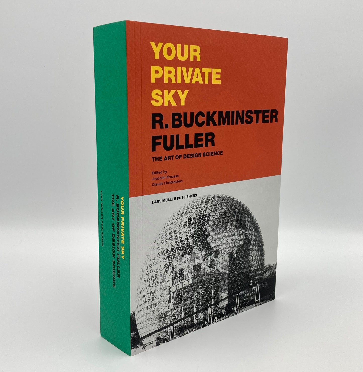 Your Private Sky: R. Buckminster Fuller The Art of Design Science