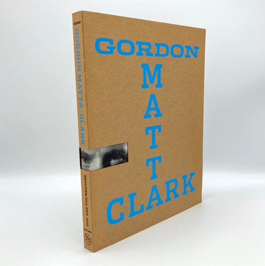 Gordon Matta-Clark: You Are the Measure