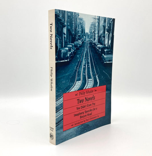 Two Novels: You Didn't Even Try & Imaginary Speeches for a Brazen Head