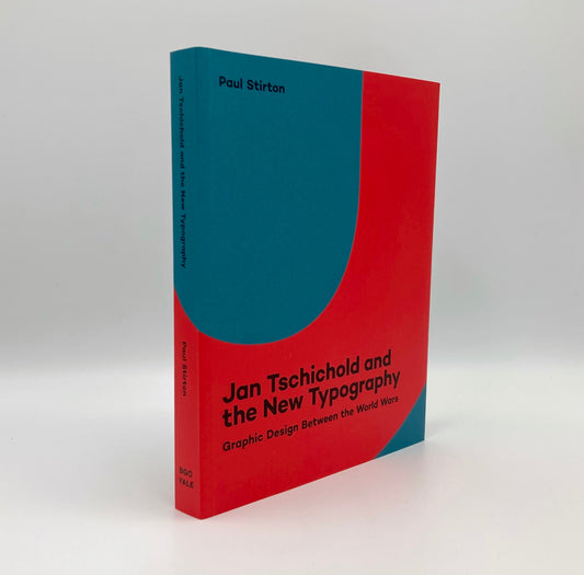 Jan Tschichold and the New Typography: Graphic Design Between the World Wars