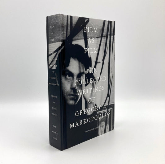 Film as Film: The Collected Writings of Gregory J. Markopoulos
