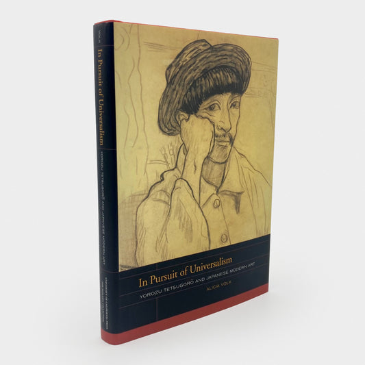 In Pursuit of Universalism: Yorozu Tetsugoro and Japanese Modern Art