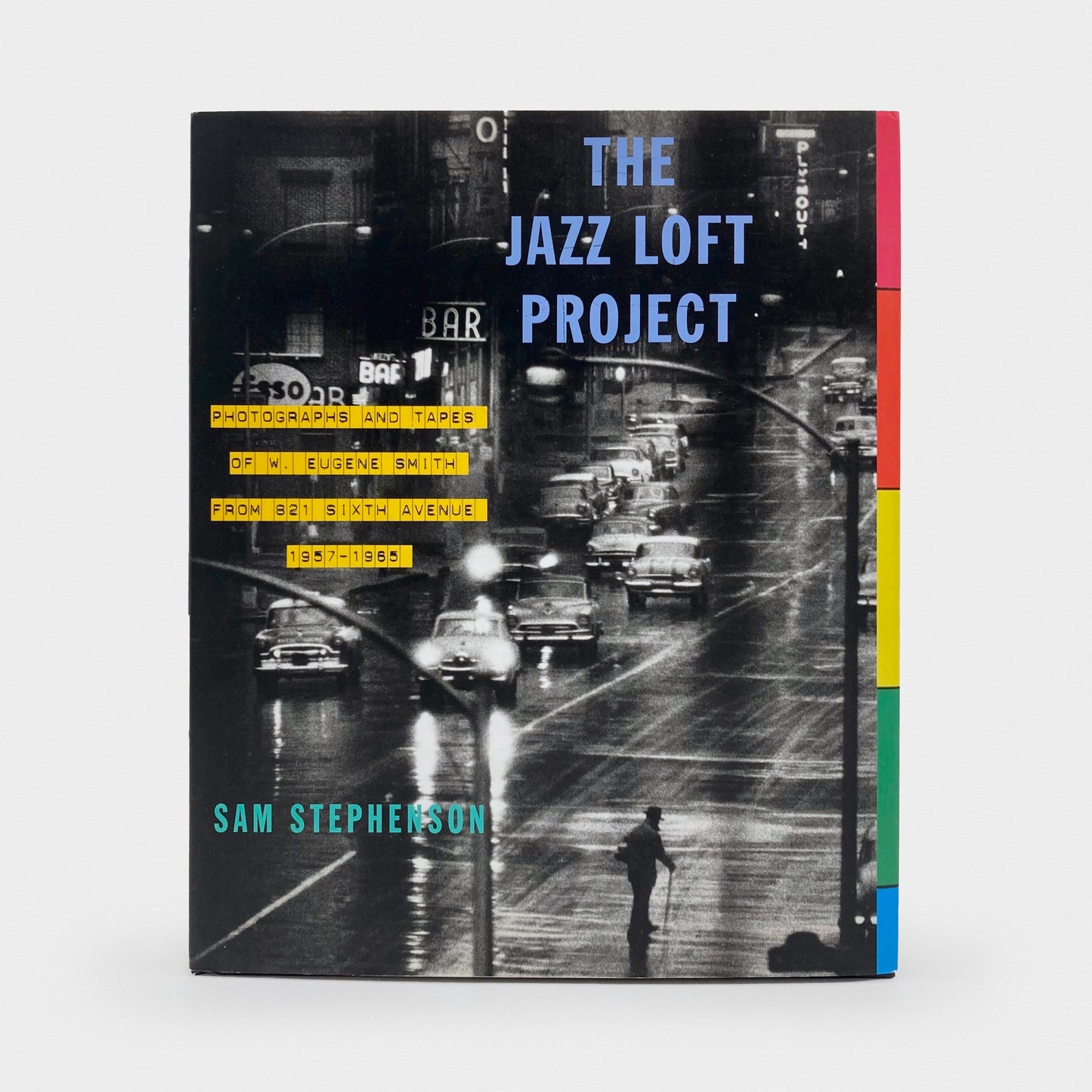 The Jazz Loft Project: Photographs and Tapes of W. Eugene Smith from 821 Sixth Avenue, 1957–1965