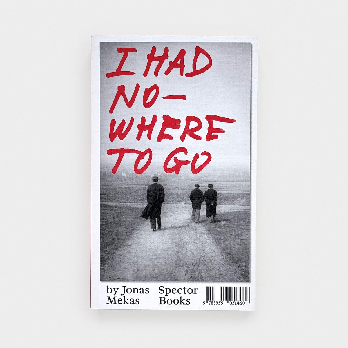 I Had Nowhere to Go