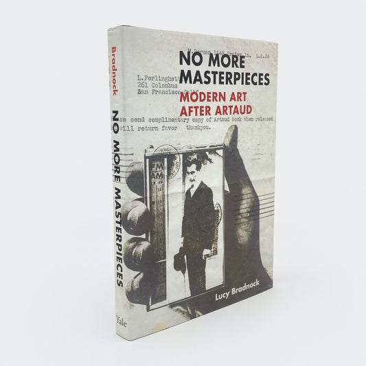 No More Masterpieces: Modern Art After Artaud