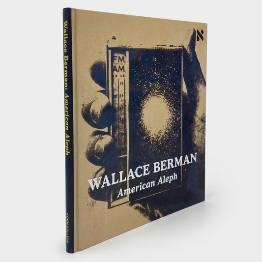 Wallace Berman: American Aleph