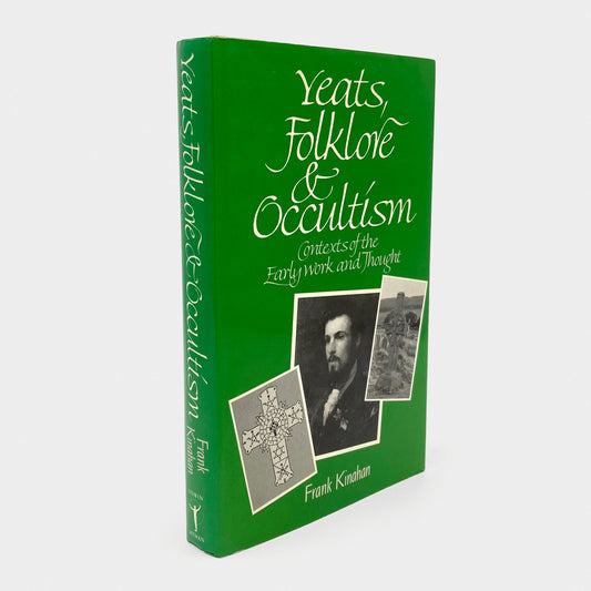 Yeats, Folklore and Occultism: Contexts of the Early Work and Thought