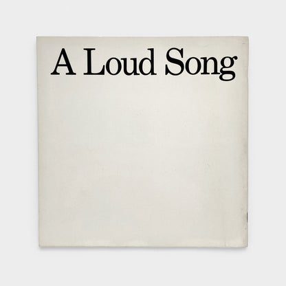 A Loud Song