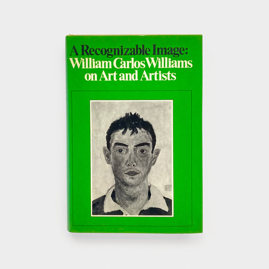 A Recognizable Image: William Carlos William on Art and Artists