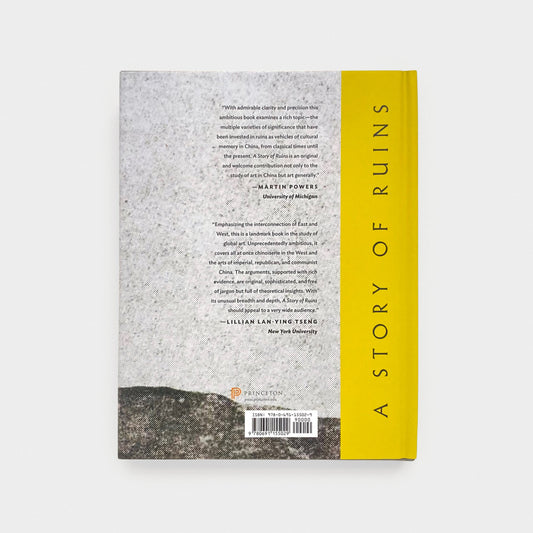 A Story of Ruins: Presence and Absence in Chinese Art and Visual Culture