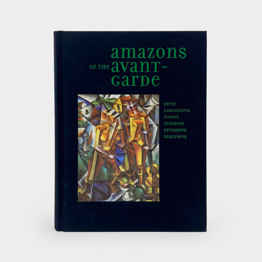 Amazons of the Avant-Garde