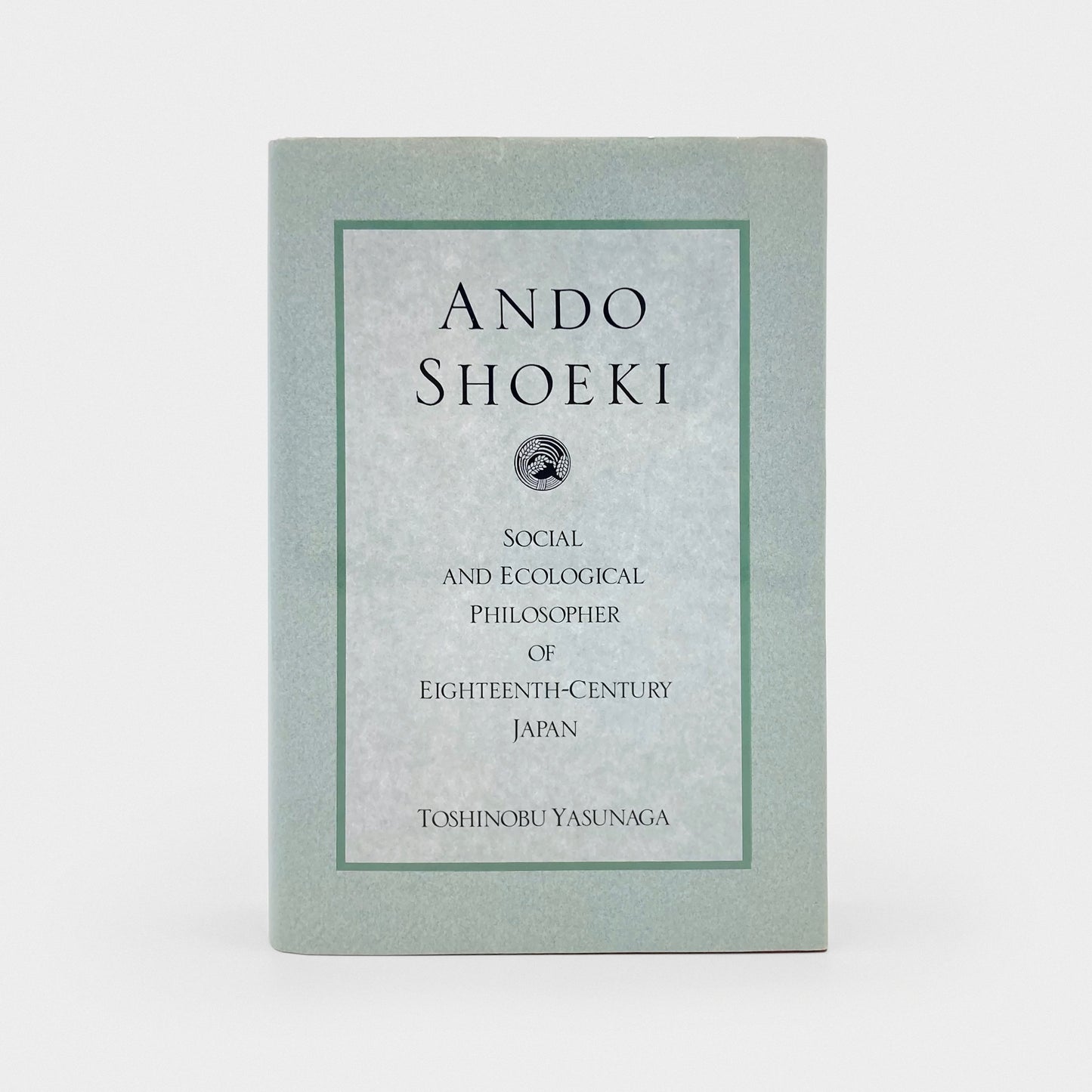 Ando Shoeki: Social and Ecological Philosopher of Eighteenth-Century Japan