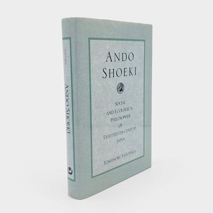 Ando Shoeki: Social and Ecological Philosopher of Eighteenth-Century Japan