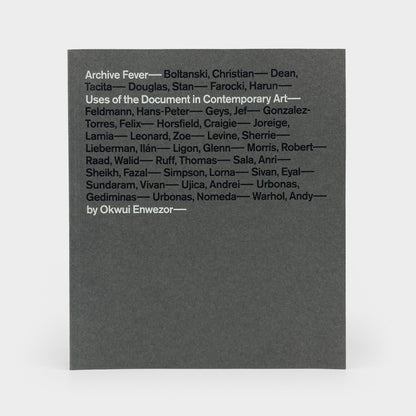Archive Fever: Uses of the Document in Contemporary Art