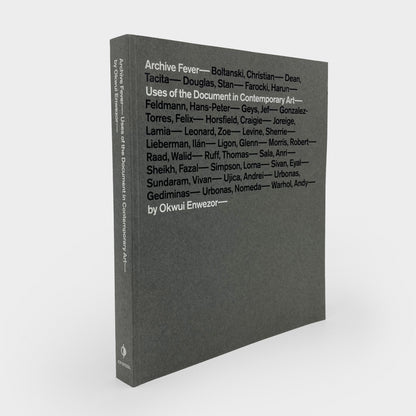 Archive Fever: Uses of the Document in Contemporary Art
