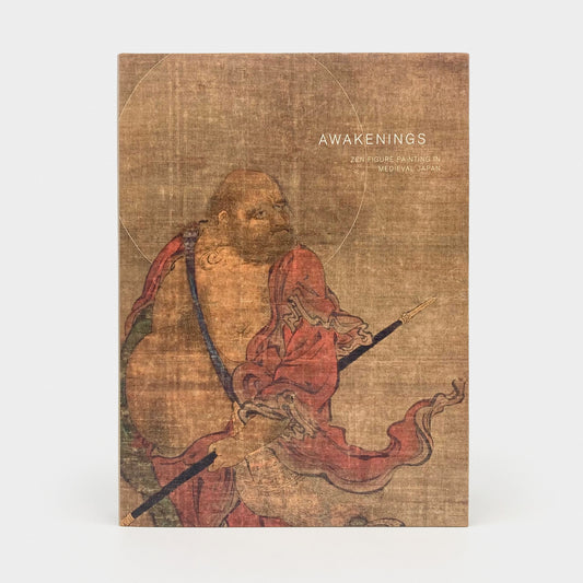 Awakenings: Zen Figure Painting in Medieval Japan