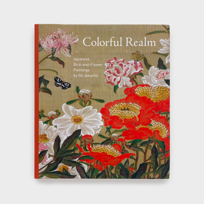 Colorful Realm: Japanese Bird-and-Flower Paintings by Ito Jakuchu