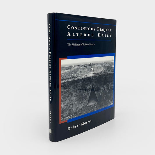 Continuous Project Altered Daily: The Writings of Robert Morris