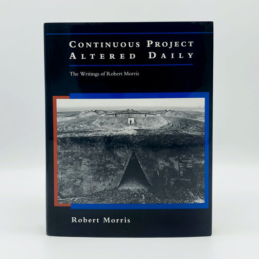 Continuous Project Altered Daily: The Writings of Robert Morris