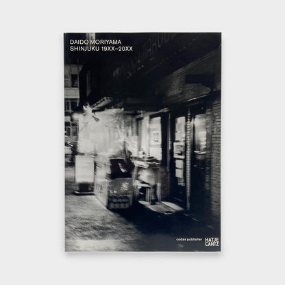 Daido Moriyama: Shinjuku 19XX-20XX