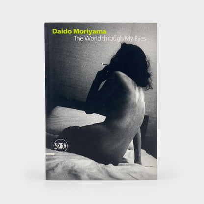 Daido Moriyama: The World through My Eyes