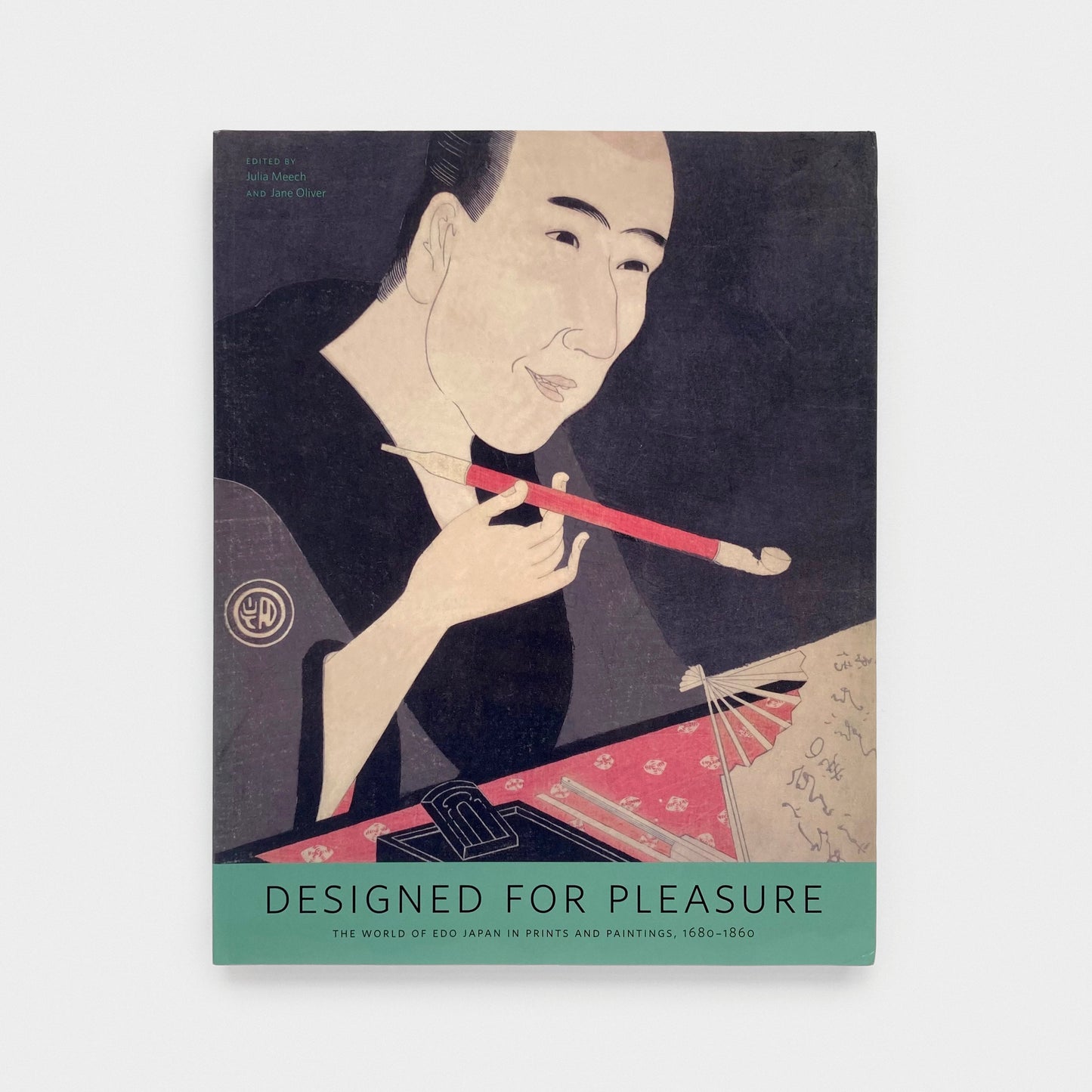 Designed for Pleasure: The World of Edo Japan in Prints and Paintings, 1680-1860