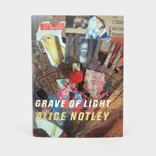 Grave of Light: New and Selected Poems 1970–2005 - Signed