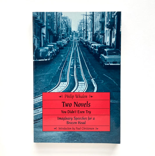 Two Novels: You Didn't Even Try & Imaginary Speeches for a Brazen Head