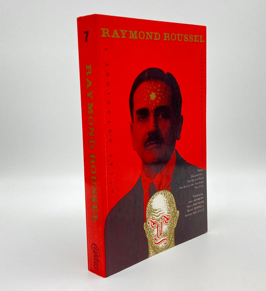 Raymond Roussel: Selections From Certain of His Books