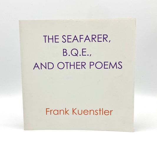 The Seafarer, B.Q.E., and Other Poems