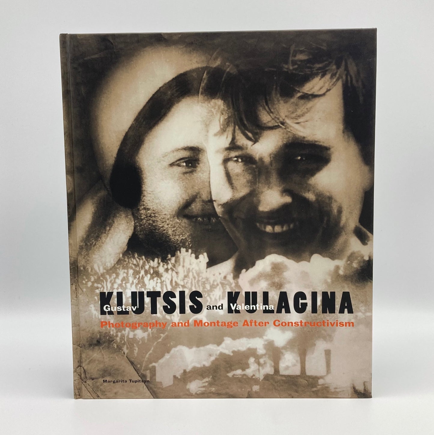 Gustav Klutsis and Valentina Kulagina: Photography and Montage after Constructivism