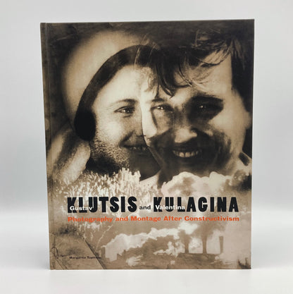 Gustav Klutsis and Valentina Kulagina: Photography and Montage after Constructivism