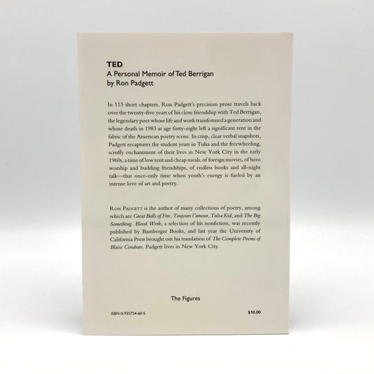 Ron Padgett - Ted: A Personal Memoir of Ted Berrigan