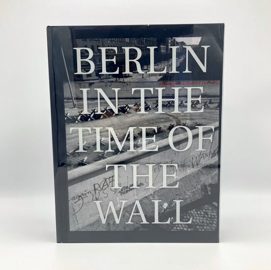 Berlin in the Time of the Wall