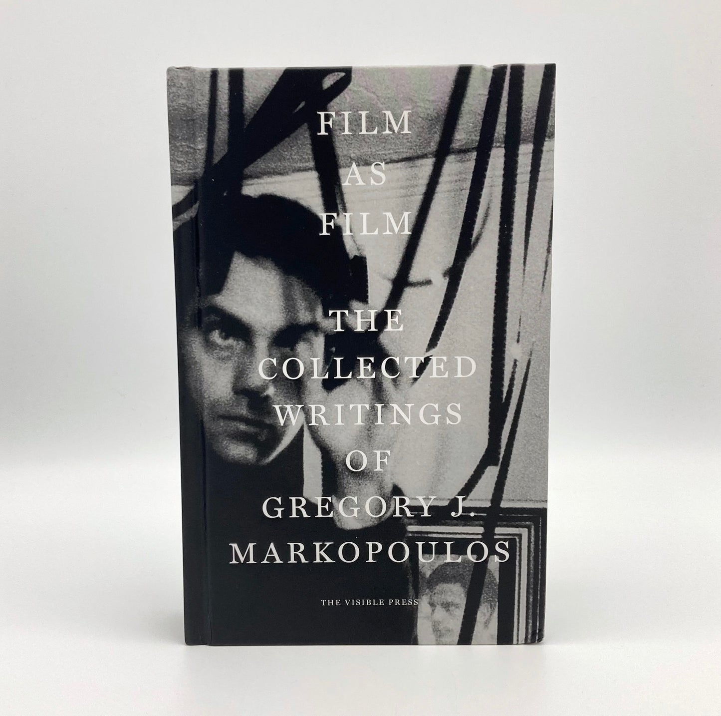 Film as Film: The Collected Writings of Gregory J. Markopoulos
