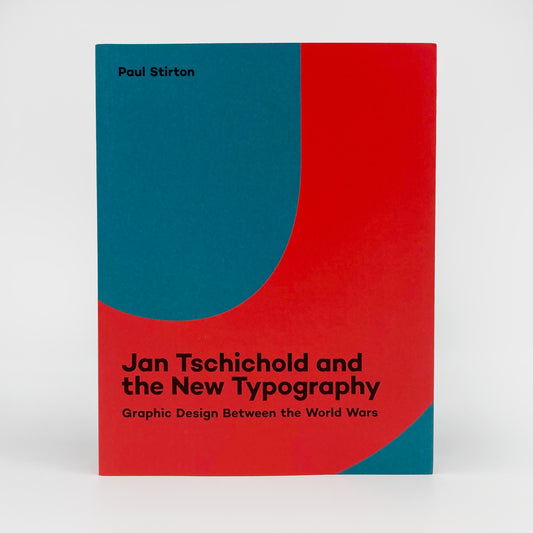 Jan Tschichold and the New Typography: Graphic Design Between the World Wars