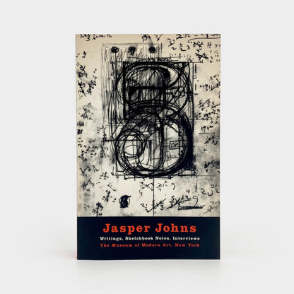 Jasper Johns: Writings, Sketchbook Notes, Interviews