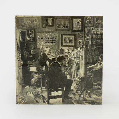 Jess: Paste Ups and Assemblies, 1951-1983