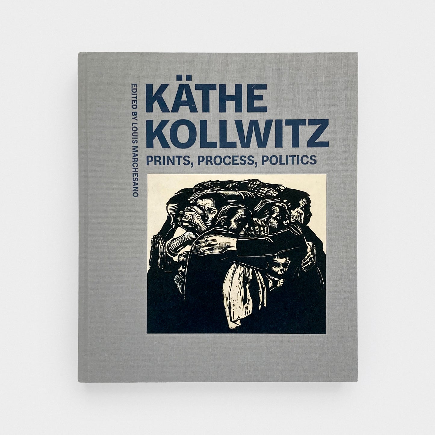 Käthe Kollwitz: Prints, Process, Politics