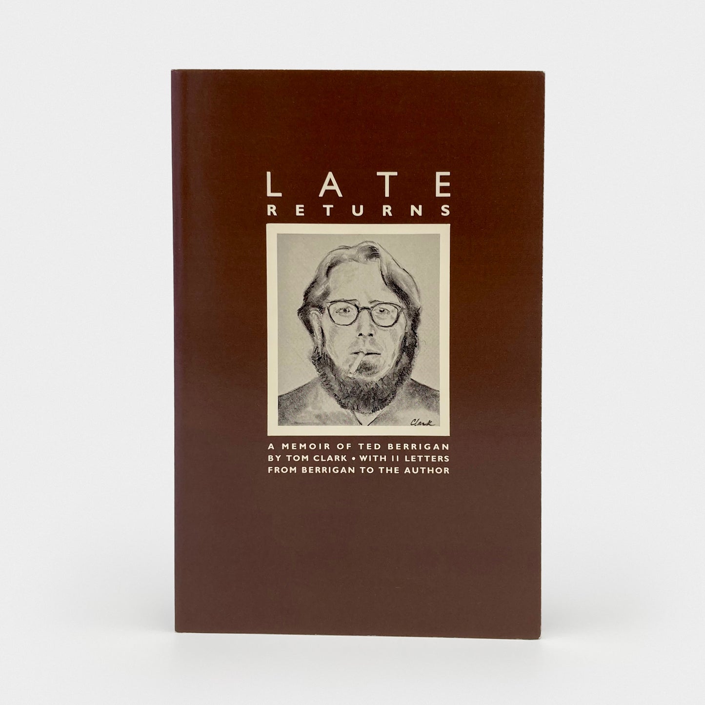 Late Returns: A Memoir of Ted Berrigan