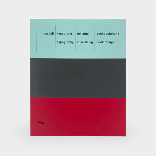 Max Bill - Typography. Advertising. Book Design