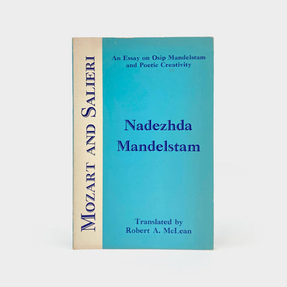 Mozart and Salieri: An Essay on Osip Mandelstam and Poetic Creativity