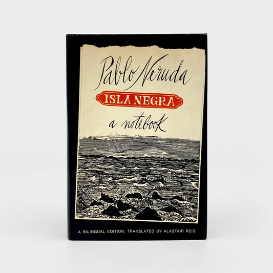 Isla Negra: A Notebook