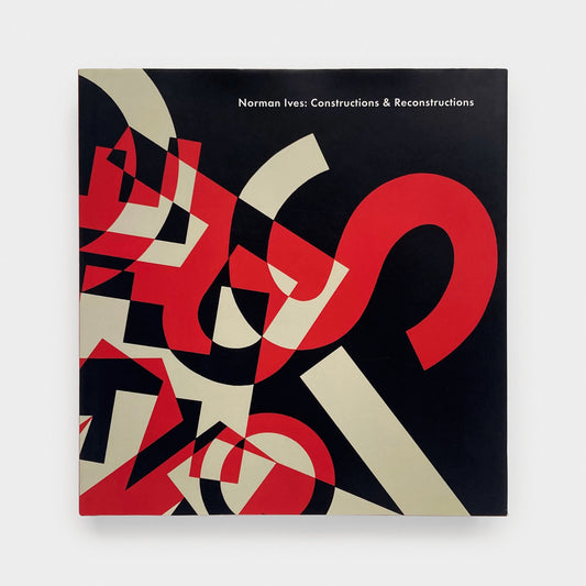 Norman Ives: Constructions & Reconstructions