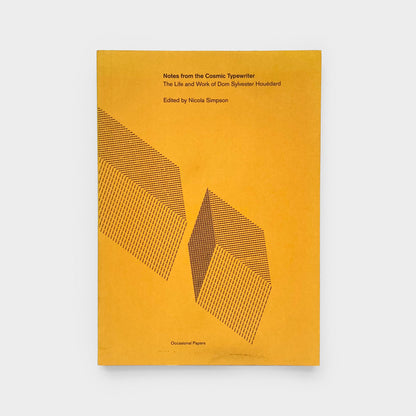 Notes From The Cosmic Typewriter: The Life And Work Of Dom Sylvester Houédard